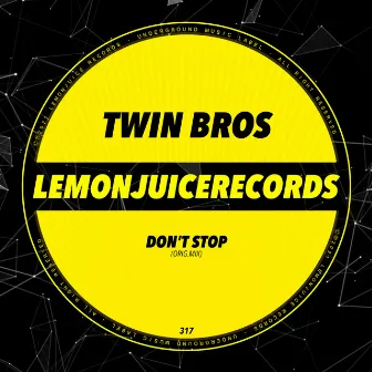 Don't Stop by Twin Bros