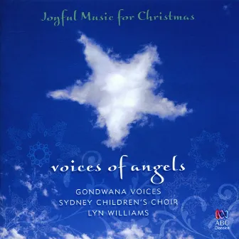 Voices of Angels - Joyful Music for Christmas by Sydney Children's Choir