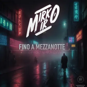 Fino A Mezzanotte by Mirko Miro