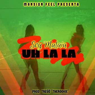 Uh La La by Soy Malaia