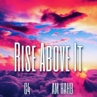 Rise Above It by AmHahb