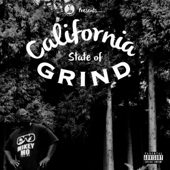 California State of Grind by Mikey Mo The MC