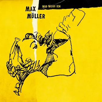 Was weiß ich by Max Müller