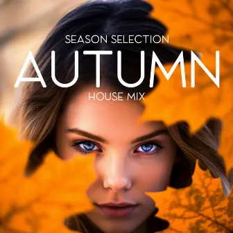 Season Selection (Autumn House Mix) by Chili House