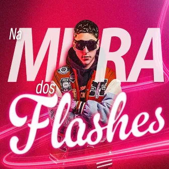 Na mira dos Flashes by Khamis.Prod