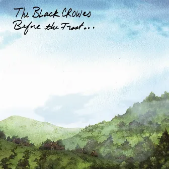 Before the Frost... Until the Freeze by The Black Crowes