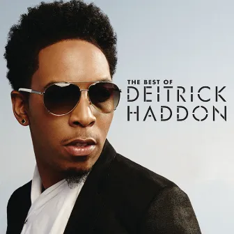 Best of Deitrick Haddon by Deitrick Haddon