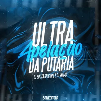 Ultra Apelação da Putaria by DJ VN Mix