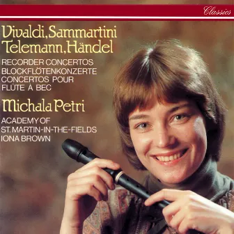 Recorder Concertos By Vivaldi, Sammartini, Telemann & Handel by Michala Petri