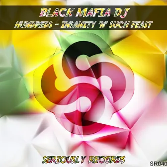 Hundreds / Insanity 'N' Such Feast by Black Mafia DJ