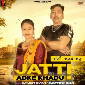 Jatti Adke Khadu by 