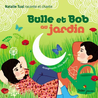 Bulle et Bob au jardin by Natalie Tual