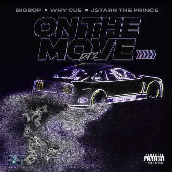 On The Move, Pt. 2 by Jstarr the Prince