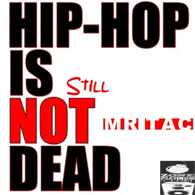 Hip-Hop Is Still Not Dead