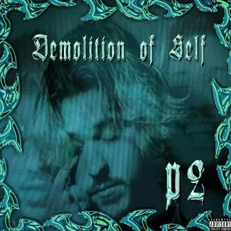 Demolition of Self: P2 by 34k.beam