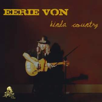 Kinda Country by Eerie Von