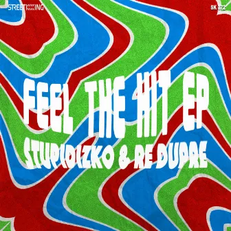 Feel The Hit EP by Stupidizko