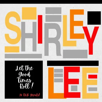 Let the Good Times Roll by Shirley & Lee