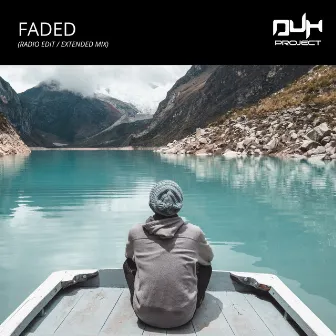 Faded (Radio Edit/Extended Mix) by DUH PROJECT