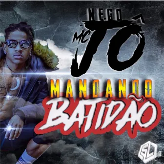 Mandando Batidão by Mc Nego Jô