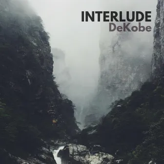 Interlude by DeKobe