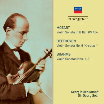 Beethoven, Mozart, Brahms: Violin Sonatas by Georg Kulenkampff