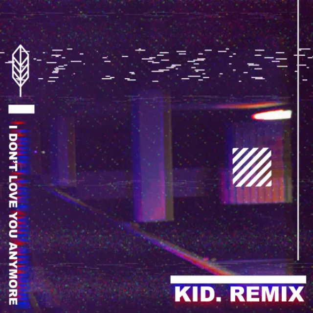 I don't love you anymore - Kid. Remix