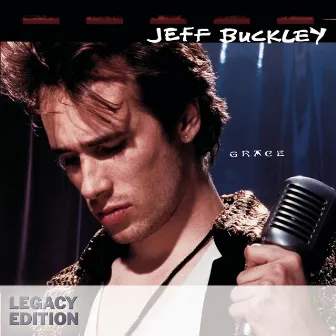 Grace (Legacy Edition) by Jeff Buckley