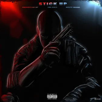 Stickup by OnPointLikeOP