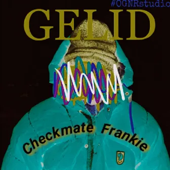 Gelid by Checkmate Frankie