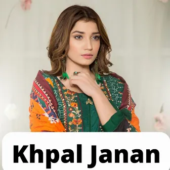 Khpal Janan by Iram Ashna