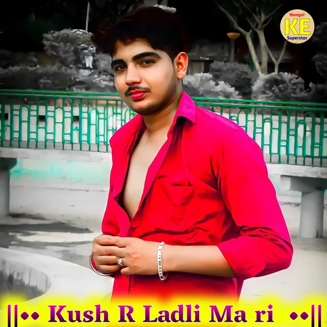 Kush R Ladli Ma Ri - Rajasthani