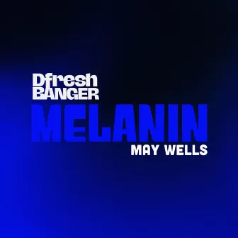 Melanin by Dfresh Banger