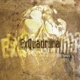 Da Fumaça by Grupo ExQuadrilha