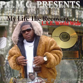 My Life the Recovery by Anth-O