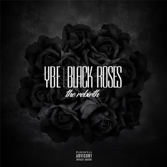 Black Roses (The Rebirth) by Ybe