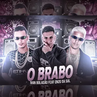 O Brabo by Ivan Boladão