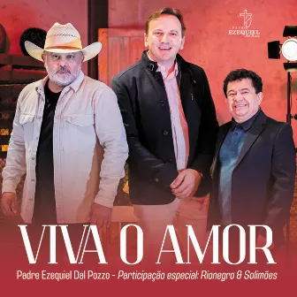 Viva o Amor by Padre Ezequiel Dal Pozzo