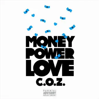 Money Power Love by C.O.Z.