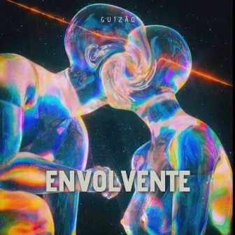 ENVOLVENTE by Guizão