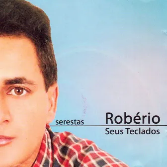 Serestas by Robério e Seus Teclados