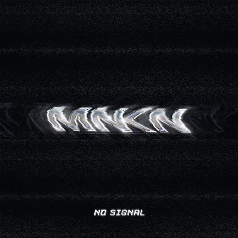 No Signal by MNKN