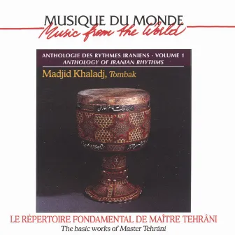 Tombak - anthologie des rythmes iraniens by Madjid Khaladj