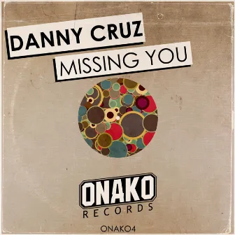 Missing You by Danny Cruz