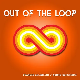 Out of the Loop by Bruno Sanchioni