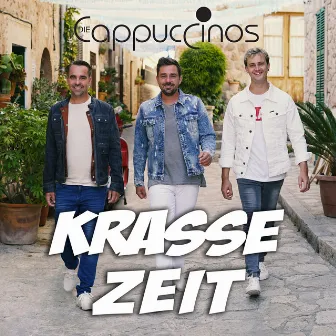 Krasse Zeit by Die Cappuccinos