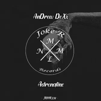 Adrenaline by AnDrew DeXx