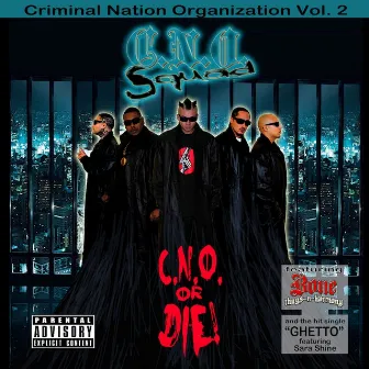 CNO or DIE - Criminal Nation Organization, Vol. 2 by CNO Squad