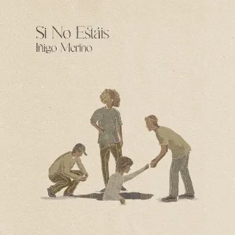 Si No Estáis by Íñigo Merino