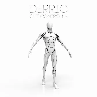 Out Controlla by Derric